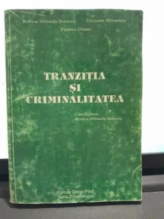 Tranzitia si criminalitatea - Rodica Mihaela Stanoiu