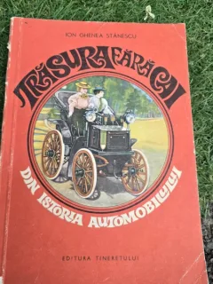 Trasura fara cai, din istoria automobilului - Ion Ghenea Stanescu