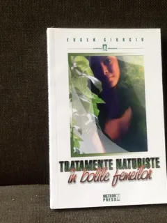 Tratamente naturiste in bolile femeilor - Eugen Giurgiu
