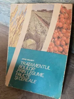 Tratamentul bolilor prin legume fructe si cerale - Jean Valnet