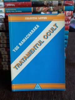 TRATAMENTUL OCULT - YOG RAMACHARAKA