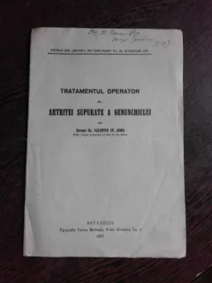 TRATAMENTUL OPERATOR AL ARTRITEI SUPURATE A GENUNCHIULUI - VALENTIN ST. JOHN  (CU DEDICATIE)