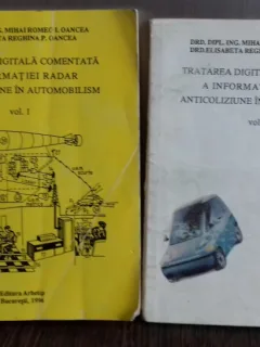 TRATAREA DIGITALA COMENTATA A INFORMATIEI RADAR. ANTICOLIZIUNE IN AUTOMOBILISM - MIHAI ROMEO   2 VOLUME