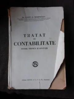 TRATAT DE CONTABILITATE, TEORIE, TEHNICA SI APLICATII - CONST. G. DEMETRESCU