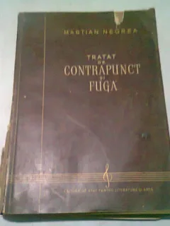 TRATAT DE CONTRAPUNCT SI FUGA - MARTIAN NEGREA
