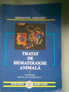 TRATAT DE HEMATOLOGIE ANIMALA - NICOLAE MANOLESCU  VOLUMUL II