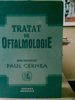 TRATAT DE OFTALMOLOGIE - PAUL CERNEA