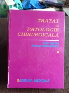 TRATAT DE PATOLOGIE CHIRURGICALA - NICOLAE ANGELESCU   VOL.1
