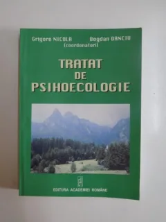 TRATAT DE PSIHOECOLOGIE DE GRIGORE NICOLA , BOGDAN DANCIU