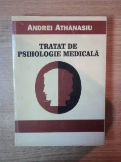 TRATAT DE PSIHOLOGIE MEDICALA DE ANDREI ATHANASIU , BUCURESTI