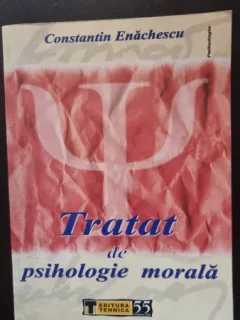 Tratat de psihologie morala - Constantin Enachescu