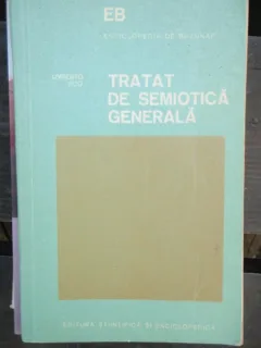 TRATAT DE SEMIOTICA GENERALA - UMBERTO ECO