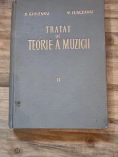 Tratat de teorie a muzicii - V. Giuleanu, V. Isceanu vol.II