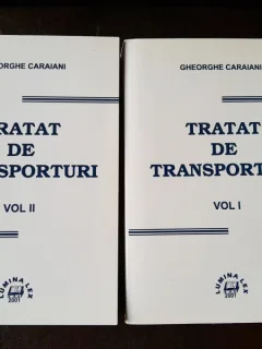 Tratat de transporturi - Gheorghe Caraiani 2 vol