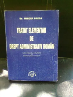 TRATAT ELEMENTAR DE DREPT ADMINISTRATIV ROMAN - MIRCEA PREDA