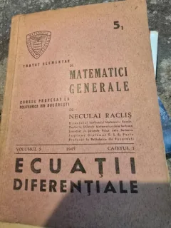 Tratat elementar de matematici generale. Ecuatii diferentiale. Vol. 5 / 1945 Caietul 1 - Neculai Raclis