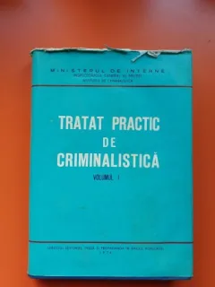 Tratat practic de criminalistica - Vol. I - Octavian Pop, Vasile Lapadusi