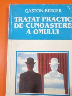 TRATAT PRACTIC DE CUNOASTERE A OMULUI , GASTON BERGER