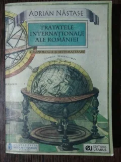 TRATATELE INTERNATIONALE ALE ROMANIEI - ADRIAN NASTASE