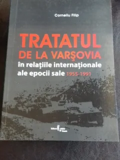 TRATATUL DE LA VARSOVIA - CORNELIU FILIP