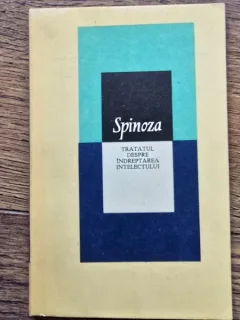 Tratatul despre indreptarea intelectului - Spinoza