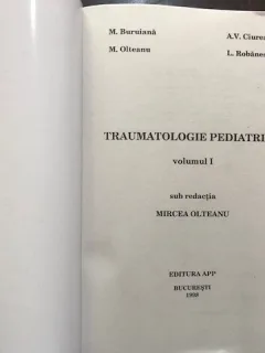 TRAUMATOLOGIE PEDIATRICA SUB  REDACTIA MIRCEA OLTEANU,1998  VOL I