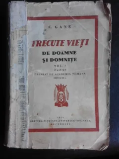 Trecute vieti de doamne si domnite - C. Gane  vol.I ilustrat