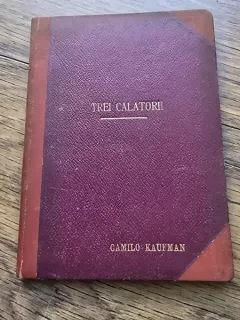 Trei calatorii - Camilo Kaufman
