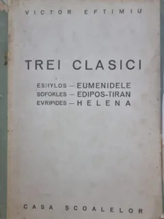 Trei claisici - Eshylos, Sofokles si Evripides  - Victor Eftimiu
