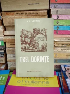 TREI DORINTE , V. L. NEMTOV