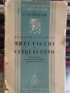 TREI FIGURI DIN CINQUECENTO - C. ANTONIADE
