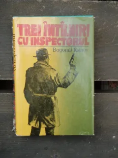 TREI INTILNIRI CU INSPECTORUL - BOGOMIL RAINOV