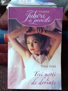TREI NOPTI DE DORINTE - TESSA DARE