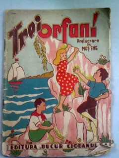 TREI ORFANI - PRELUCRARE DE MOS ENE