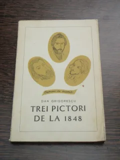 TREI PICTORI DE LA 1848 - DAN GRIGORESCU