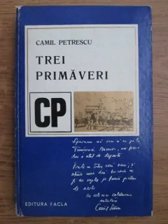 TREI PRIMAVERI - CAMIL PETRESCU