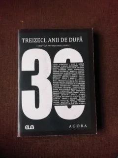 TREIZECI, ANII DE DUPA - CRISTIAN PATRASCONIU