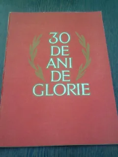 TREIZECI DE ANI DE GLORIE - CANTECE DEDICATE ANIVERSARII A TREIZECI DE ANI DE LA ELIBERAREA PATRIEI