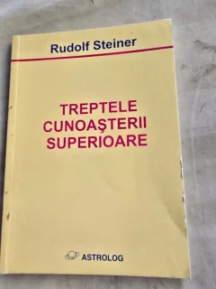 Treptele cunoasterii superioare - Rudolf Steiner