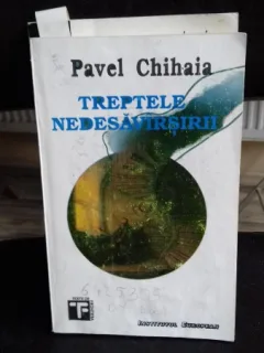 TREPTELE NEDESAVARSIRII, PAVEL CHIHAIA