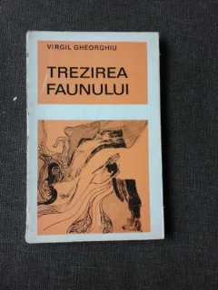 TREZIREA FAUNULUI, SONETE, RONDELURI SI POEME ALESE - VIRGIL GHEORGHIU  (CU DEDICATIA AUTORULUI PENTRU PETRU VINTILA)