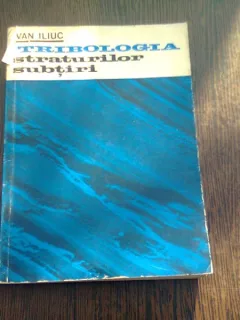 TRIBOLOGIA STRATURILOR SUBTIRI - IVAN ILIUC