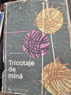 Tricotaje de mina , Ana Popescu