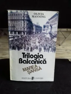 TRILOGIA BALCANICA. MAREA SANSA - OLIVIA MANNING