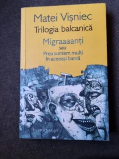 Trilogia balcanica - Matei Visniec