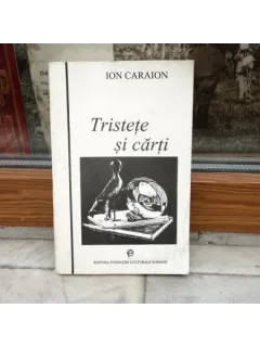 Tristete si carti , Ion Caraion , 1995