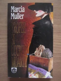 TROFEE SI LUCRURI MOARTE - MARCIA MULLER