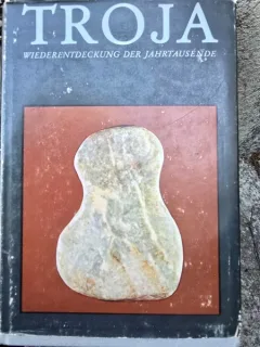 Troja. Wiederentdeckung der Jahrtausende/ Troia: Redescoperire după milenii