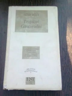 TROPICUL CANCERULUI - HENRY MILLER