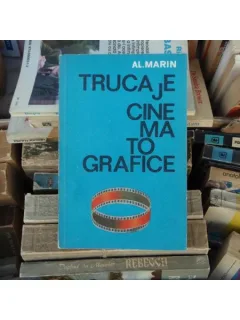 TRUCAJE CINEMATOGRAFICE , Al. Marin